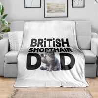 Proud British Shorthair Dad Throw Blanket Cute Cat Fathers Day Gift
