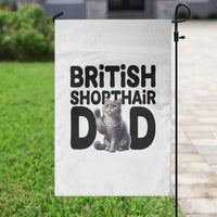 Proud British Shorthair Dad Garden Flag Cute Cat Fathers Day Gift