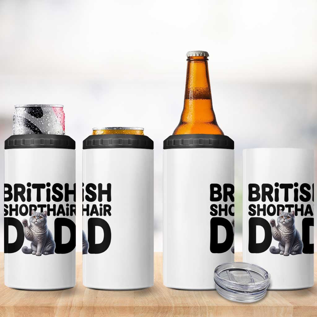 Proud British Shorthair Dad 4 in 1 Can Cooler Tumbler Cute Cat Fathers Day Gift