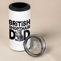 Proud British Shorthair Dad 4 in 1 Can Cooler Tumbler Cute Cat Fathers Day Gift