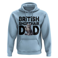 Proud British Shorthair Dad Hoodie Cute Cat Fathers Day Gift