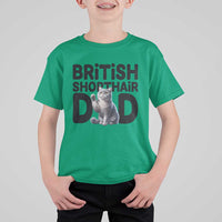 Proud British Shorthair Dad T Shirt For Kid Cute Cat Fathers Day Gift