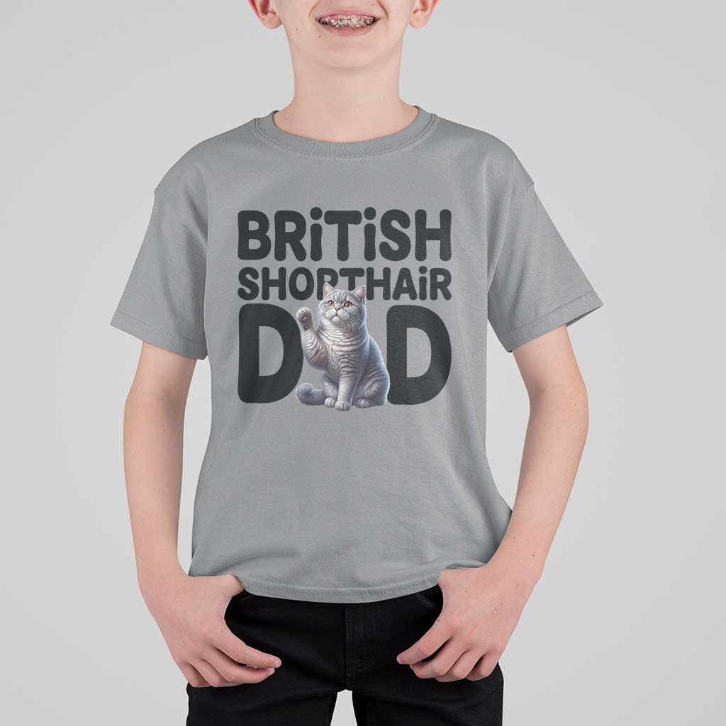 Proud British Shorthair Dad T Shirt For Kid Cute Cat Fathers Day Gift