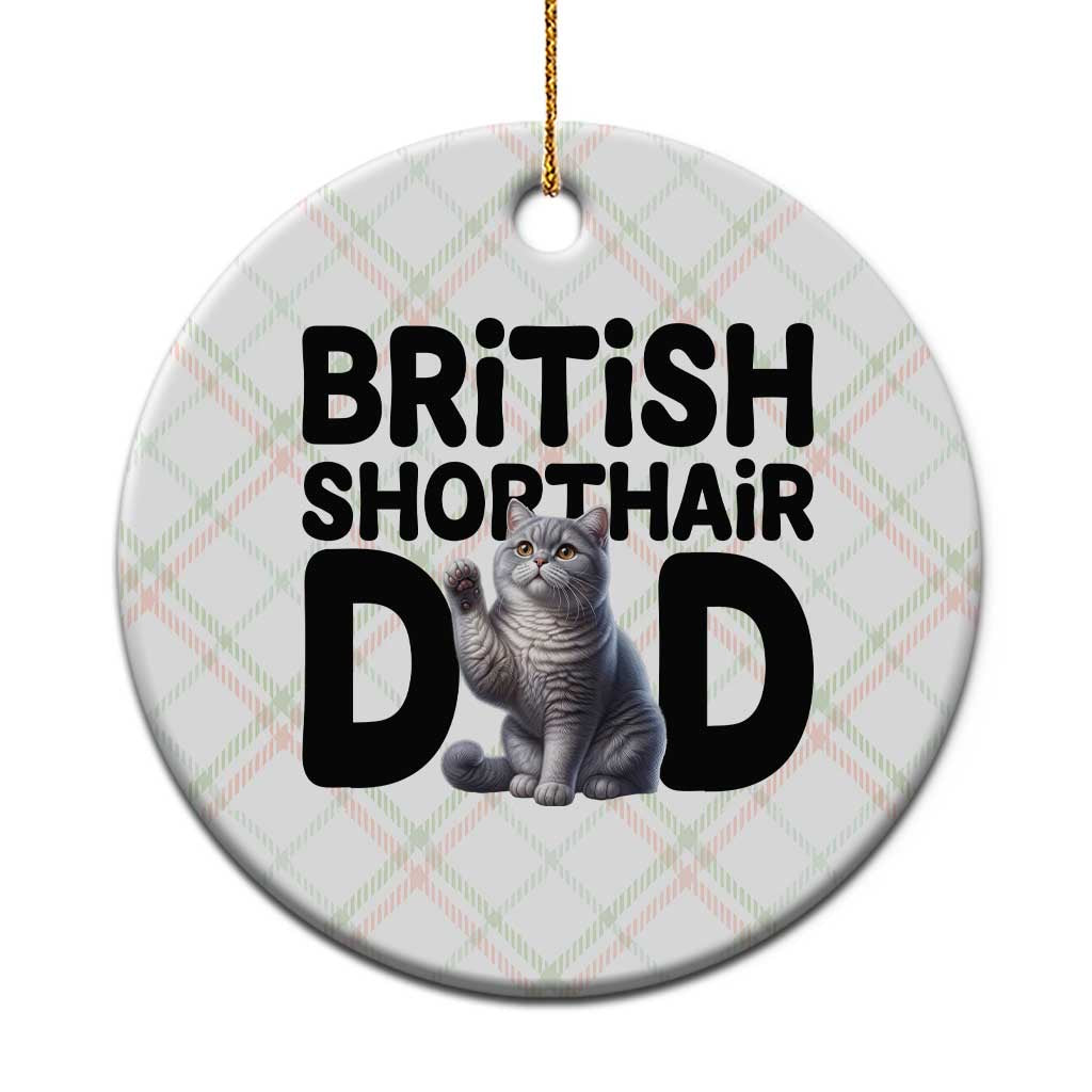 Proud British Shorthair Dad Ceramic Ornament Cute Cat Fathers Day Gift