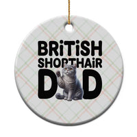 Proud British Shorthair Dad Ceramic Ornament Cute Cat Fathers Day Gift