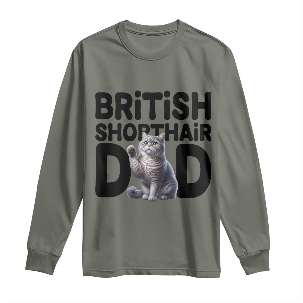 Proud British Shorthair Dad Long Sleeve Shirt Cute Cat Fathers Day Gift