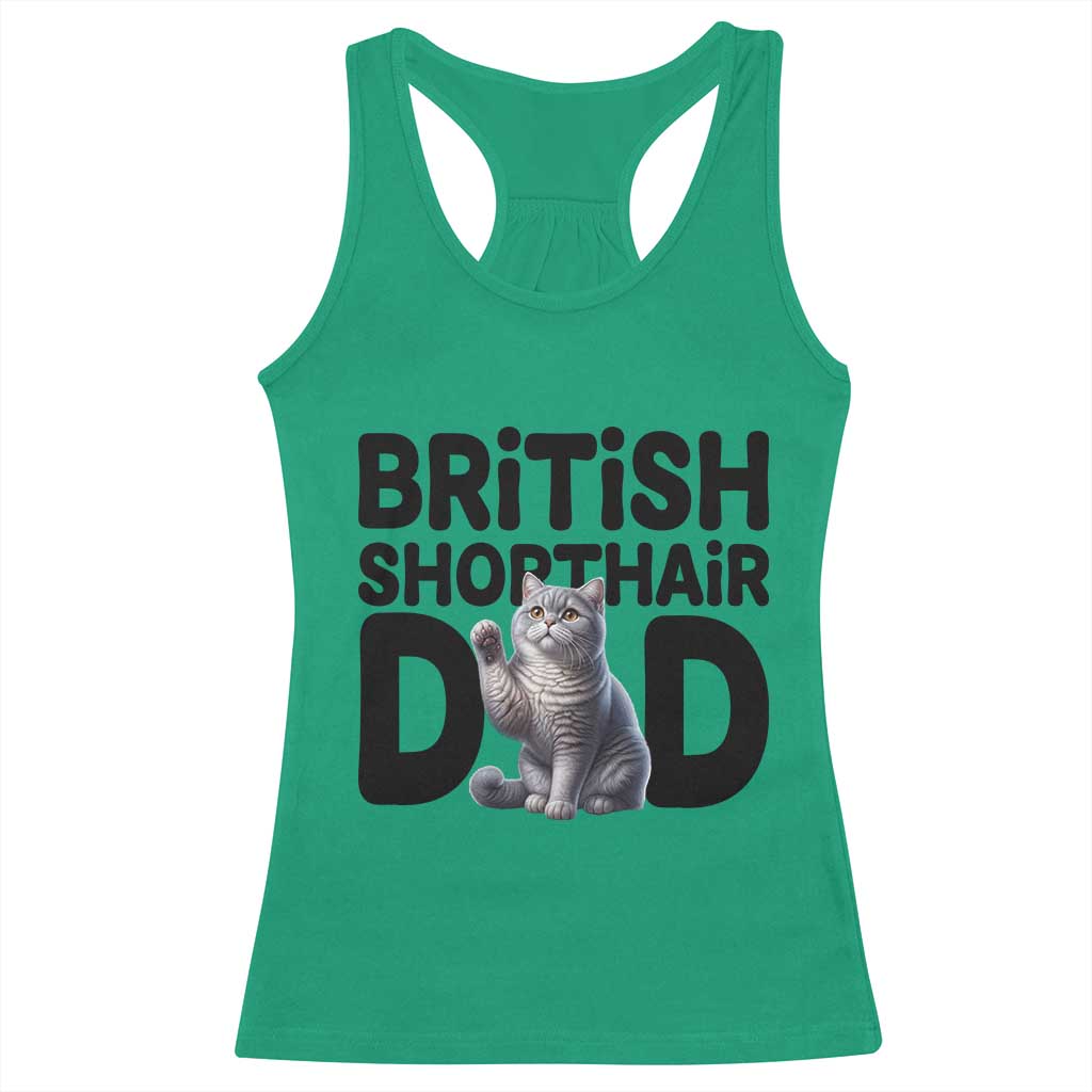 Proud British Shorthair Dad Racerback Tank Top Cute Cat Fathers Day Gift