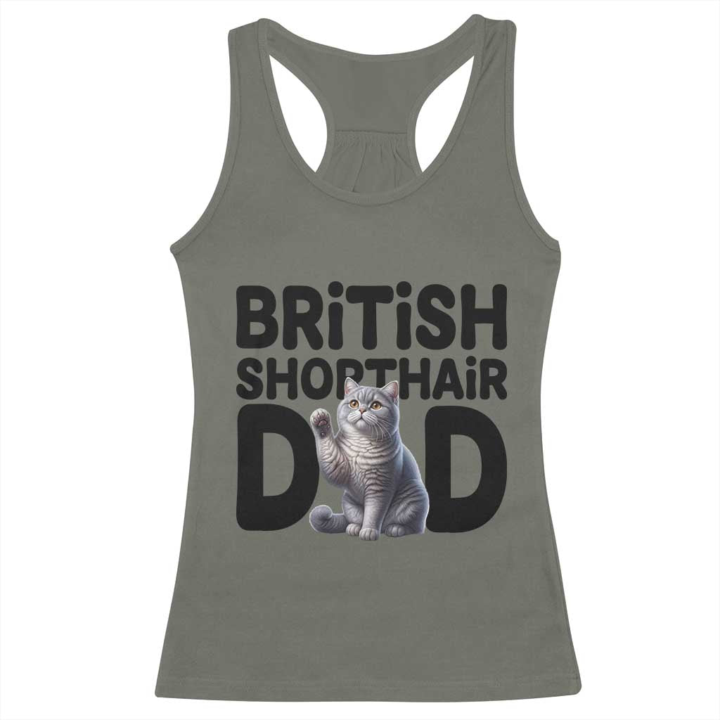 Proud British Shorthair Dad Racerback Tank Top Cute Cat Fathers Day Gift