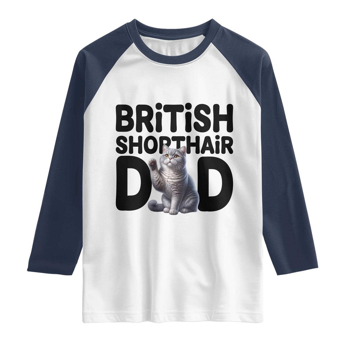 Proud British Shorthair Dad Raglan Shirt Cute Cat Fathers Day Gift