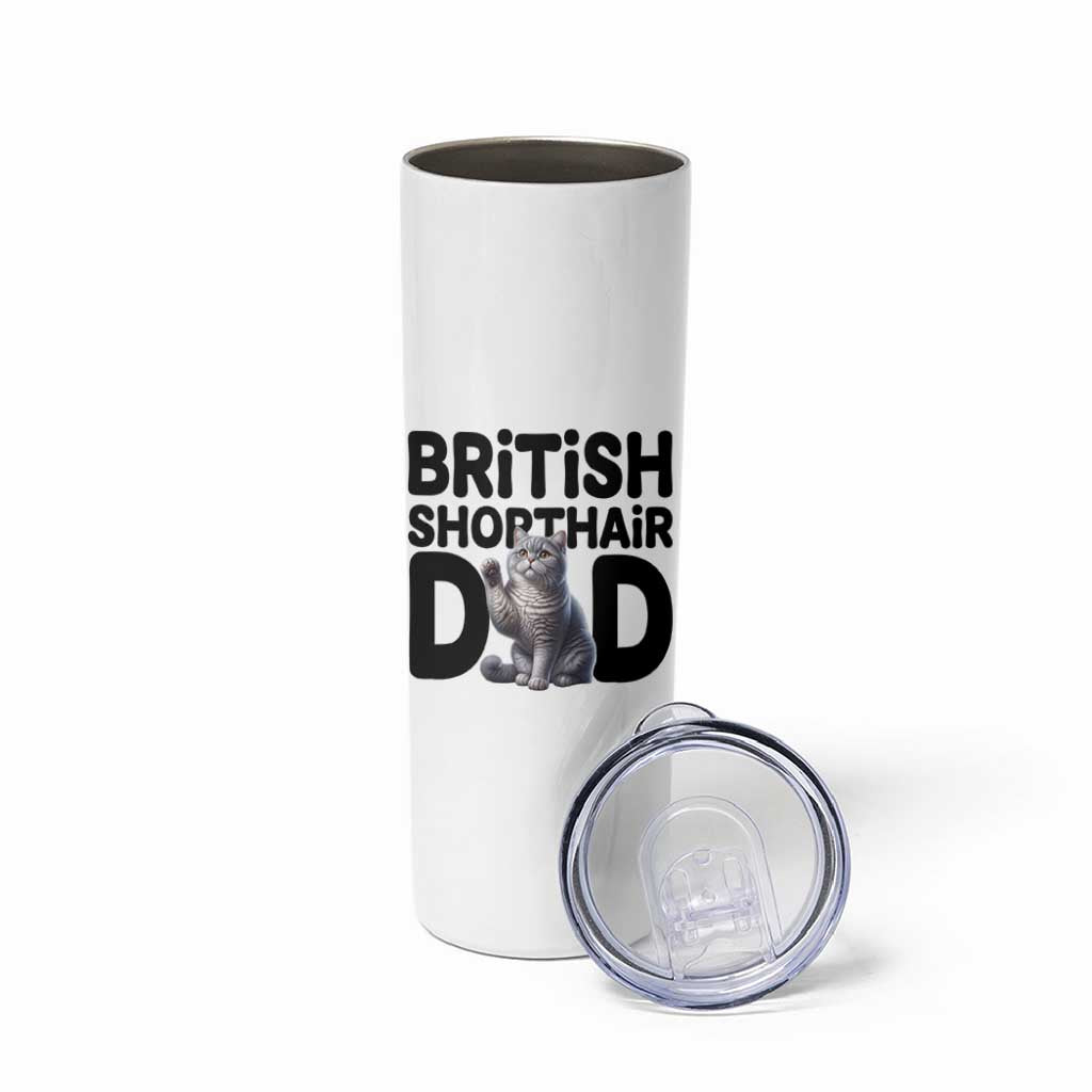 Proud British Shorthair Dad Skinny Tumbler Cute Cat Fathers Day Gift