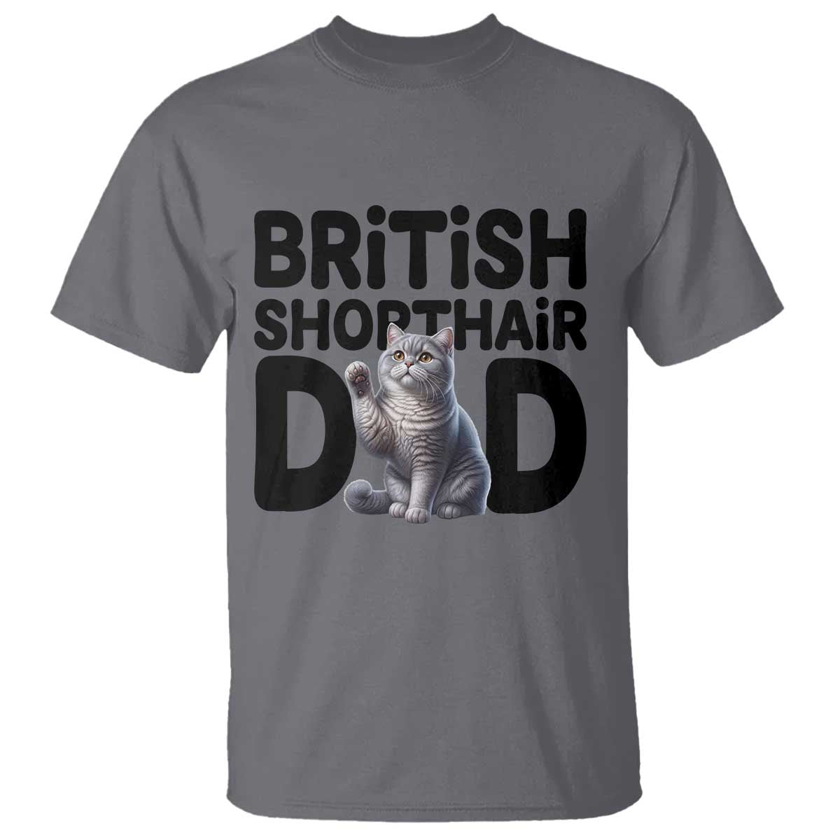 Proud British Shorthair Dad T Shirt Cute Cat Fathers Day Gift