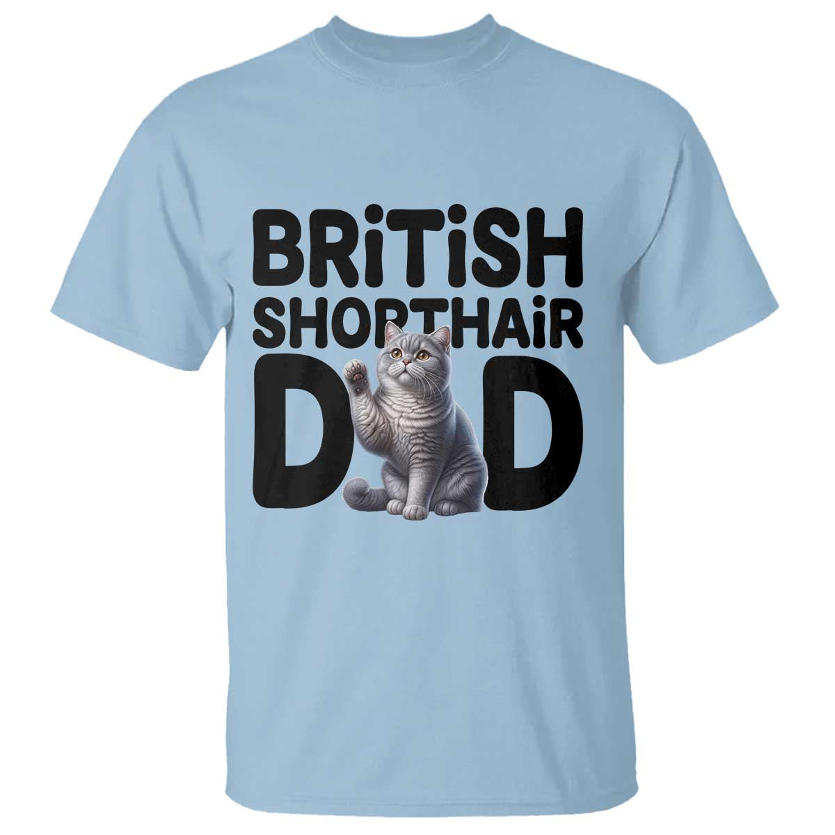 Proud British Shorthair Dad T Shirt Cute Cat Fathers Day Gift
