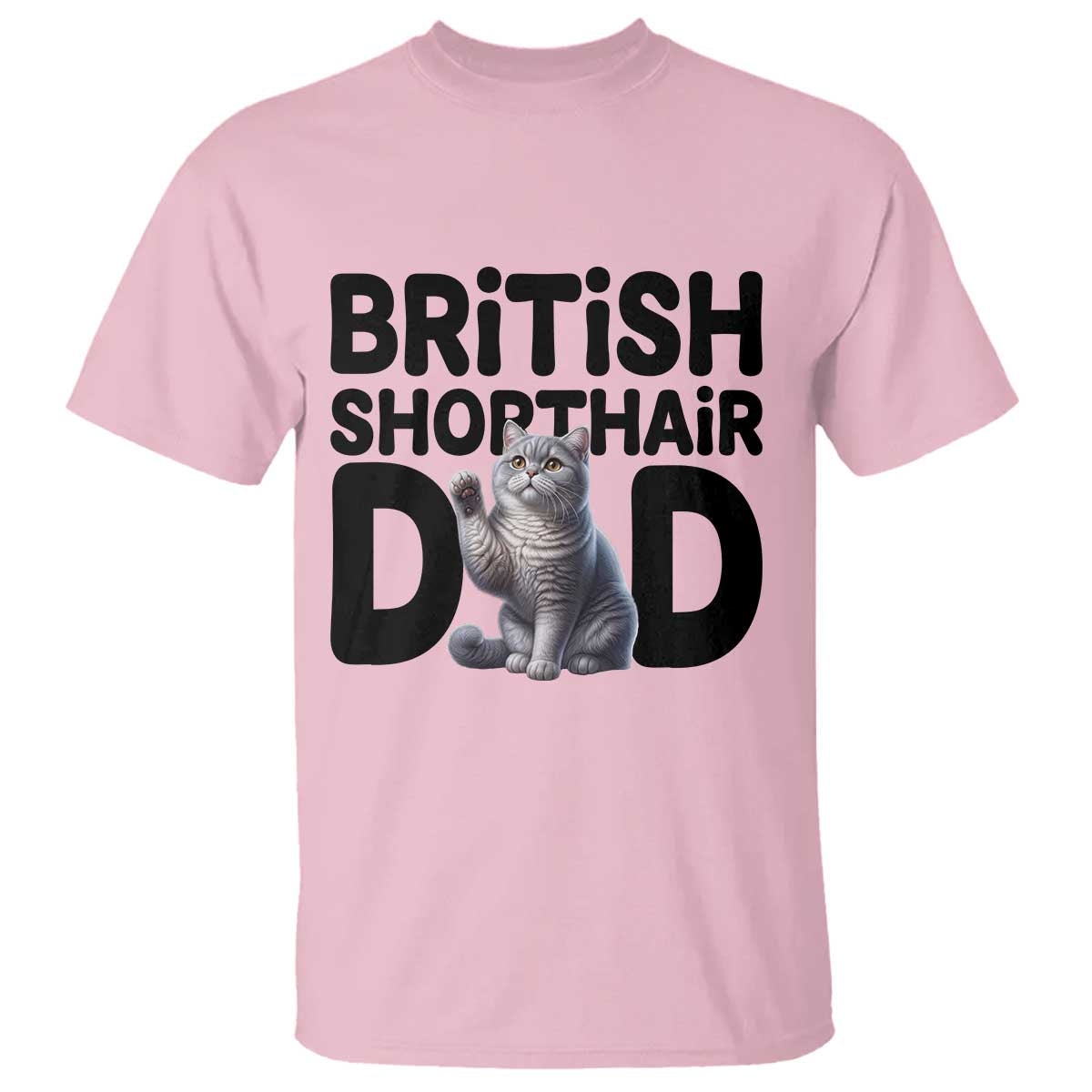 Proud British Shorthair Dad T Shirt Cute Cat Fathers Day Gift