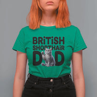 Proud British Shorthair Dad T Shirt For Women Cute Cat Fathers Day Gift