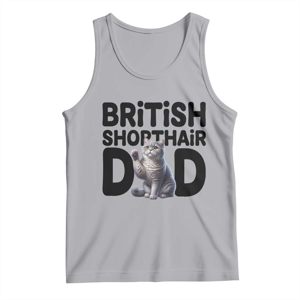 Proud British Shorthair Dad Tank Top Cute Cat Fathers Day Gift
