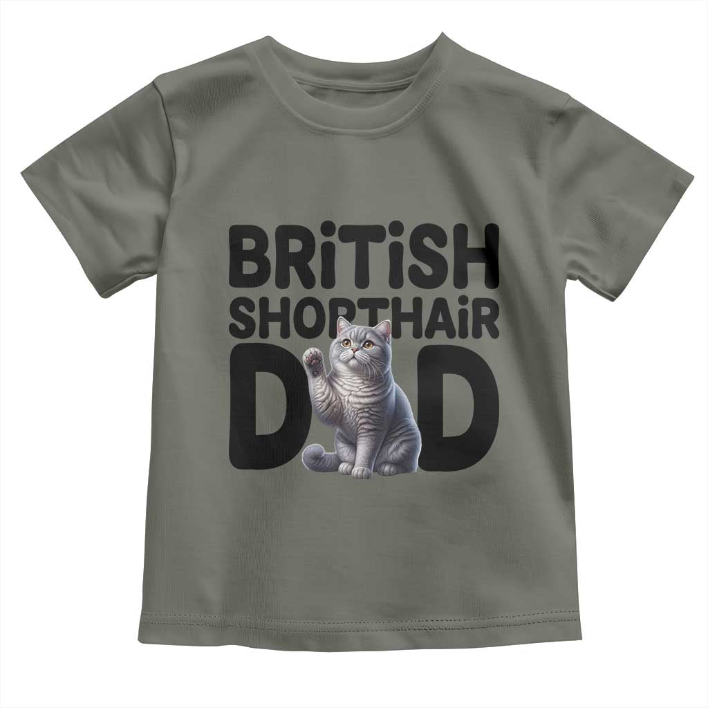 Proud British Shorthair Dad Toddler T Shirt Cute Cat Fathers Day Gift