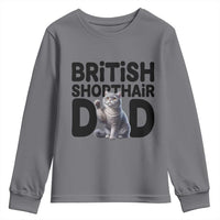 Proud British Shorthair Dad Youth Sweatshirt Cute Cat Fathers Day Gift