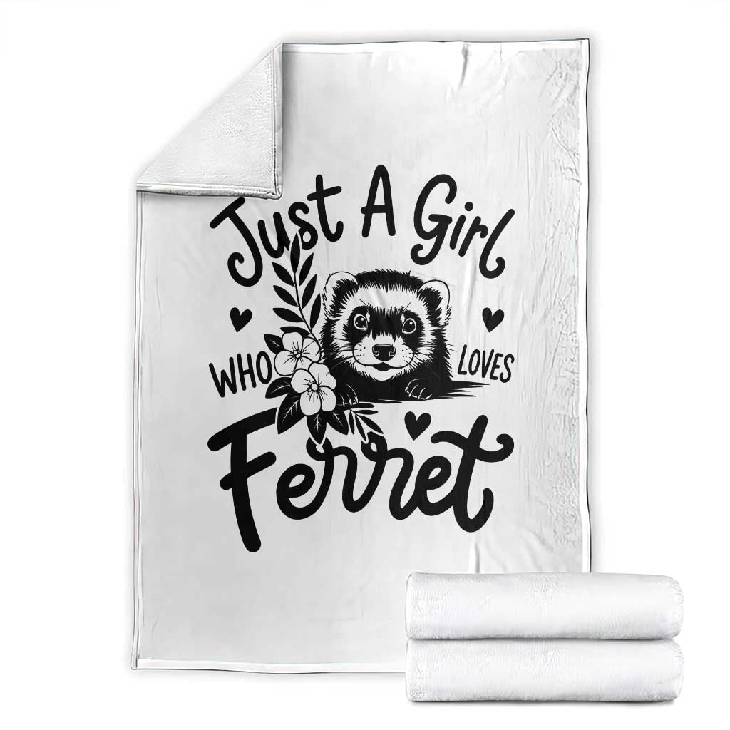 Just a Girl Who Loves Ferrets Throw Blanket Exotic Pet Owner Gift