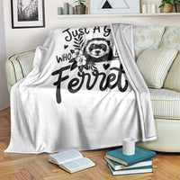 Just a Girl Who Loves Ferrets Throw Blanket Exotic Pet Owner Gift