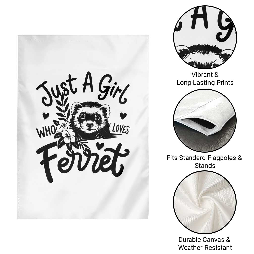 Just a Girl Who Loves Ferrets Garden Flag Exotic Pet Owner Gift