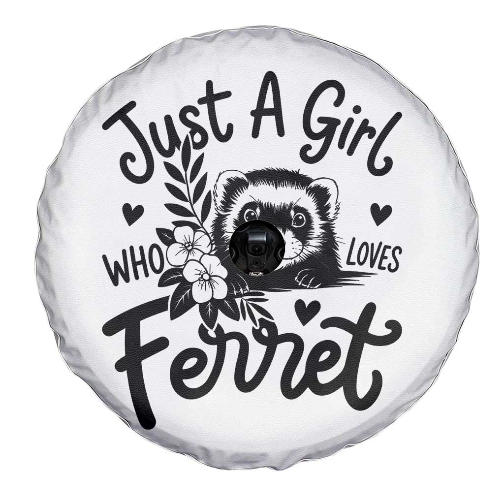 Just a Girl Who Loves Ferrets Spare Tire Cover Exotic Pet Owner Gift