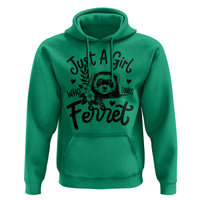 Just a Girl Who Loves Ferrets Hoodie Exotic Pet Owner Gift