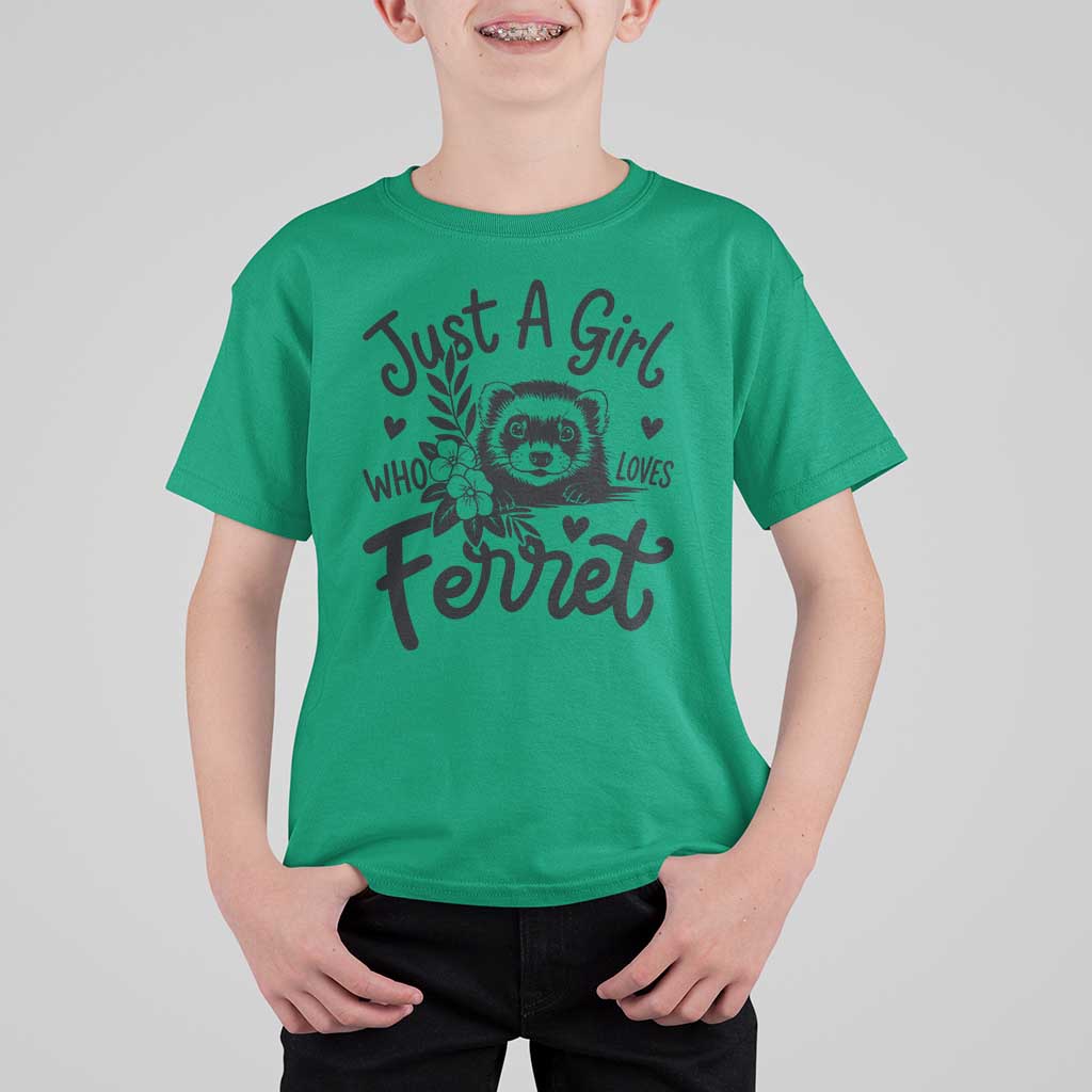 Just a Girl Who Loves Ferrets T Shirt For Kid Exotic Pet Owner Gift