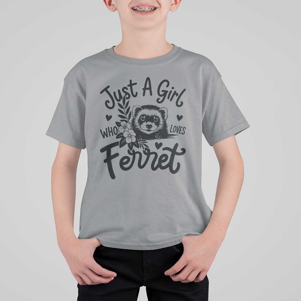 Just a Girl Who Loves Ferrets T Shirt For Kid Exotic Pet Owner Gift