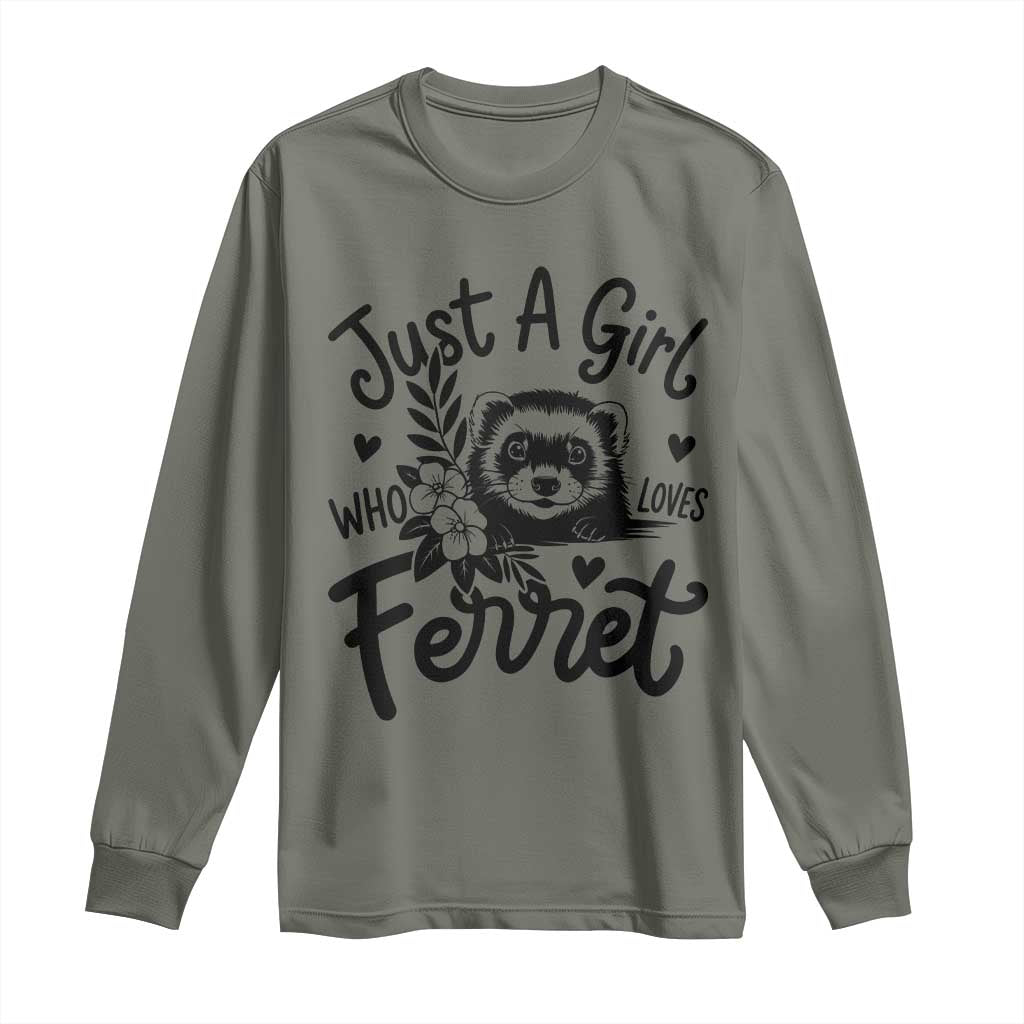 Just a Girl Who Loves Ferrets Long Sleeve Shirt Exotic Pet Owner Gift