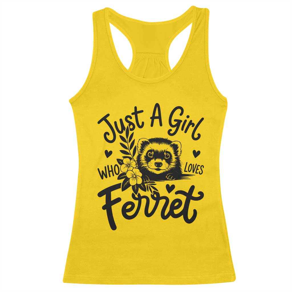 Just a Girl Who Loves Ferrets Racerback Tank Top Exotic Pet Owner Gift