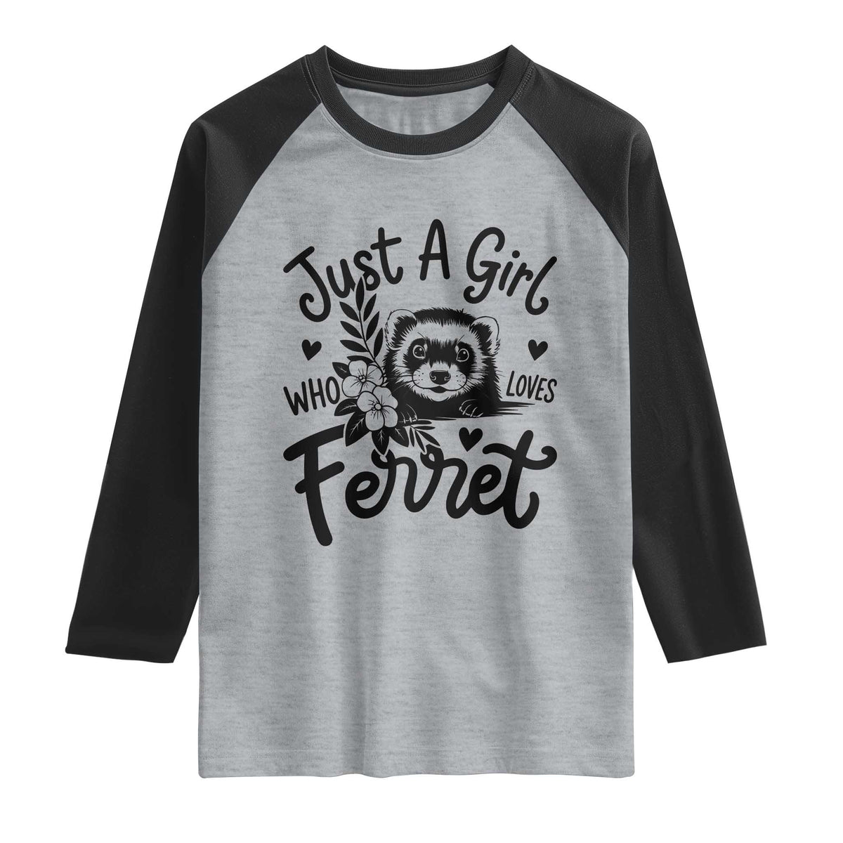 Just a Girl Who Loves Ferrets Raglan Shirt Exotic Pet Owner Gift