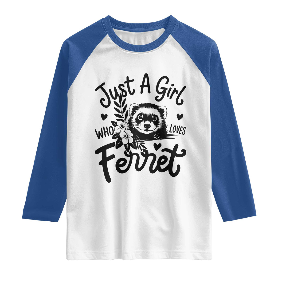 Just a Girl Who Loves Ferrets Raglan Shirt Exotic Pet Owner Gift