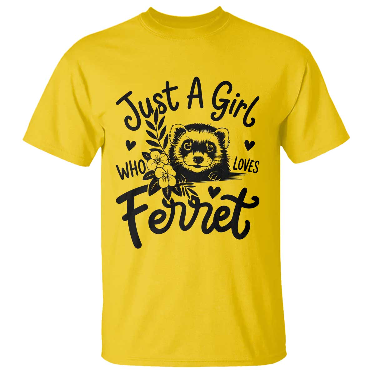 Just a Girl Who Loves Ferrets T Shirt Exotic Pet Owner Gift