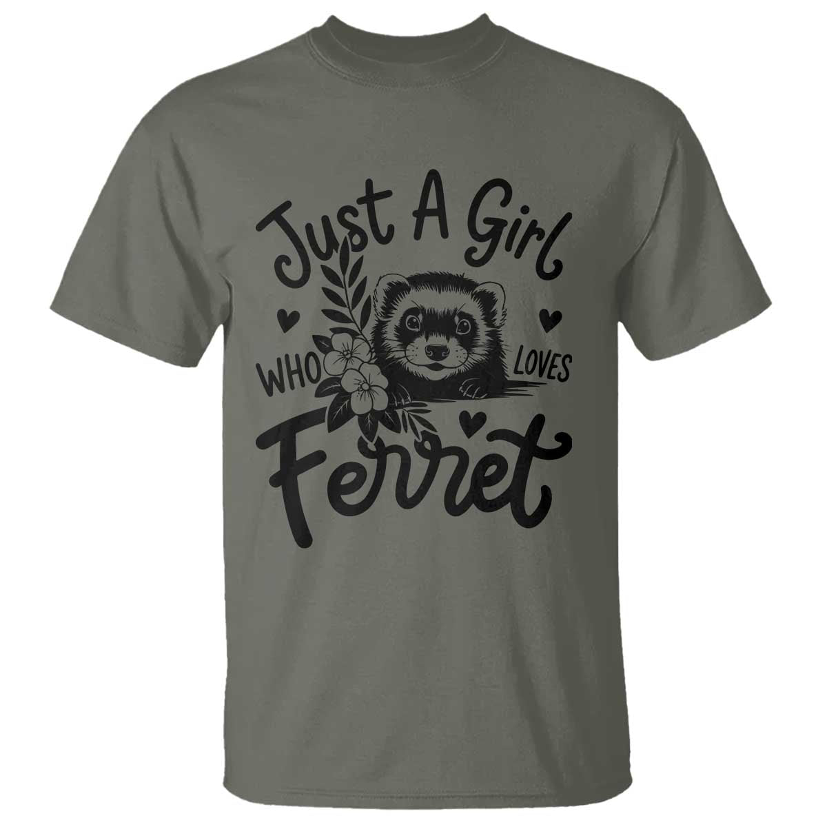 Just a Girl Who Loves Ferrets T Shirt Exotic Pet Owner Gift