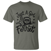 Just a Girl Who Loves Ferrets T Shirt Exotic Pet Owner Gift