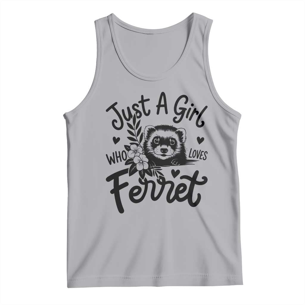 Just a Girl Who Loves Ferrets Tank Top Exotic Pet Owner Gift