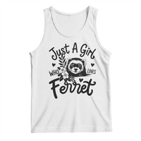 Just a Girl Who Loves Ferrets Tank Top Exotic Pet Owner Gift