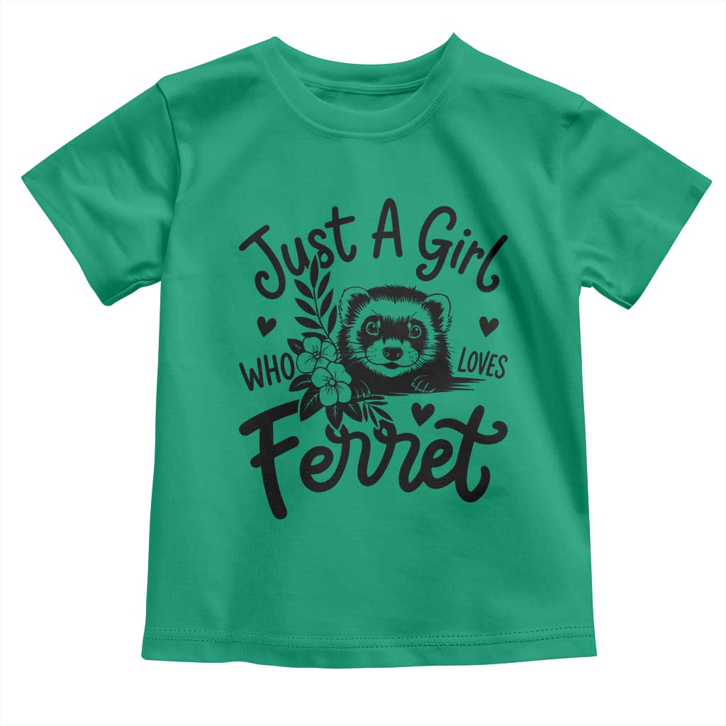 Just a Girl Who Loves Ferrets Toddler T Shirt Exotic Pet Owner Gift