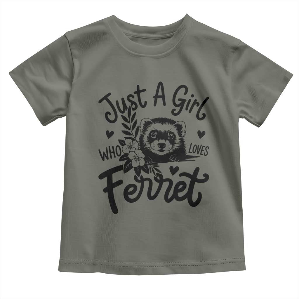 Just a Girl Who Loves Ferrets Toddler T Shirt Exotic Pet Owner Gift