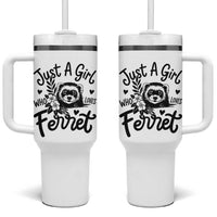 Just a Girl Who Loves Ferrets Tumbler With Handle Exotic Pet Owner Gift