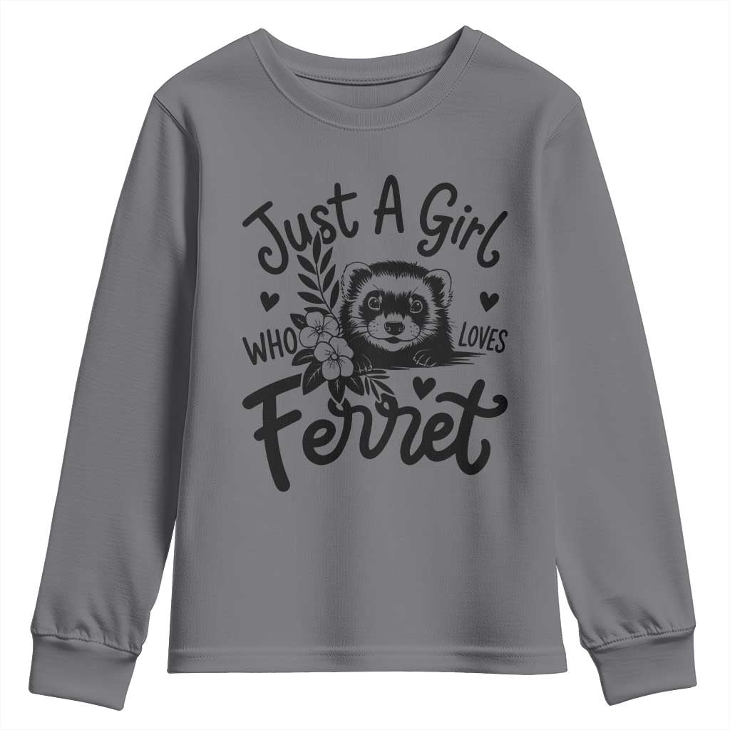Just a Girl Who Loves Ferrets Youth Sweatshirt Exotic Pet Owner Gift