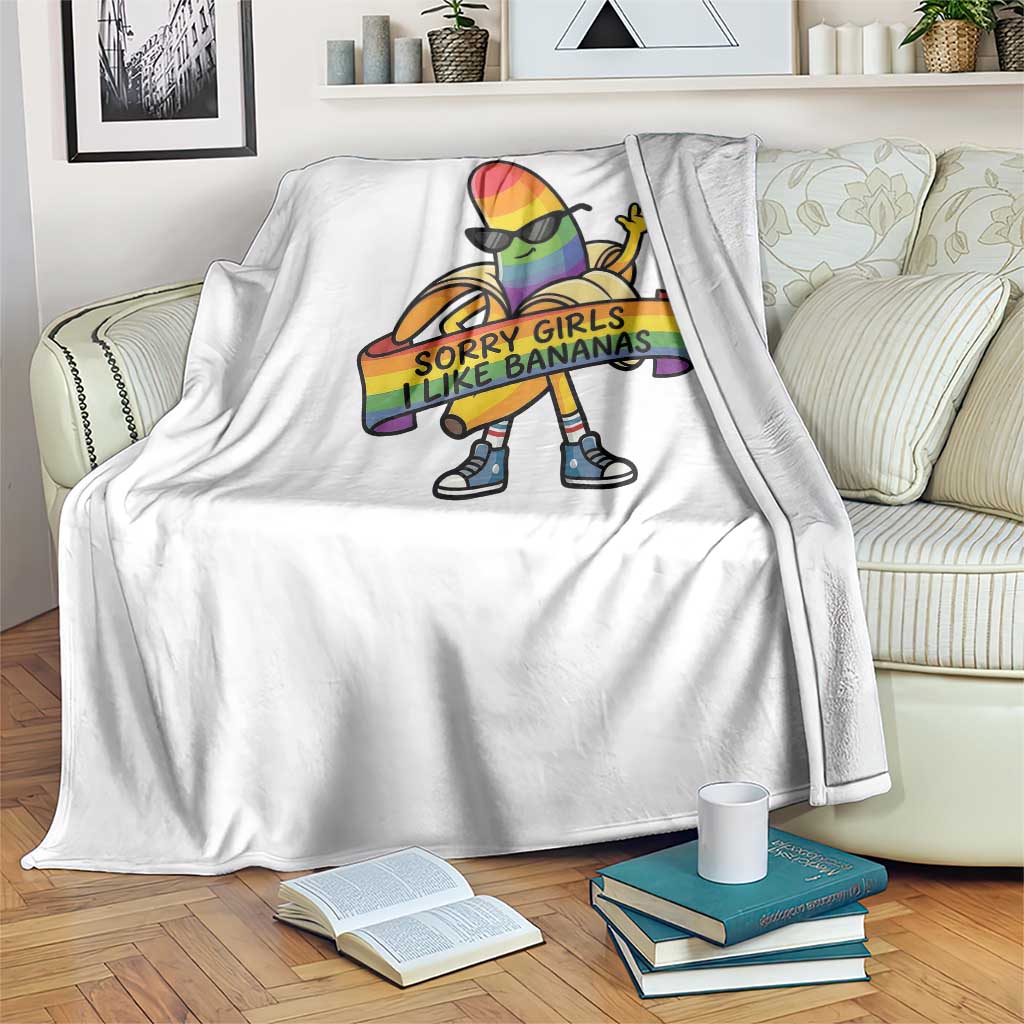 Sorry Girls I Like Bananas Throw Blanket Funny LGBTQ Graphic