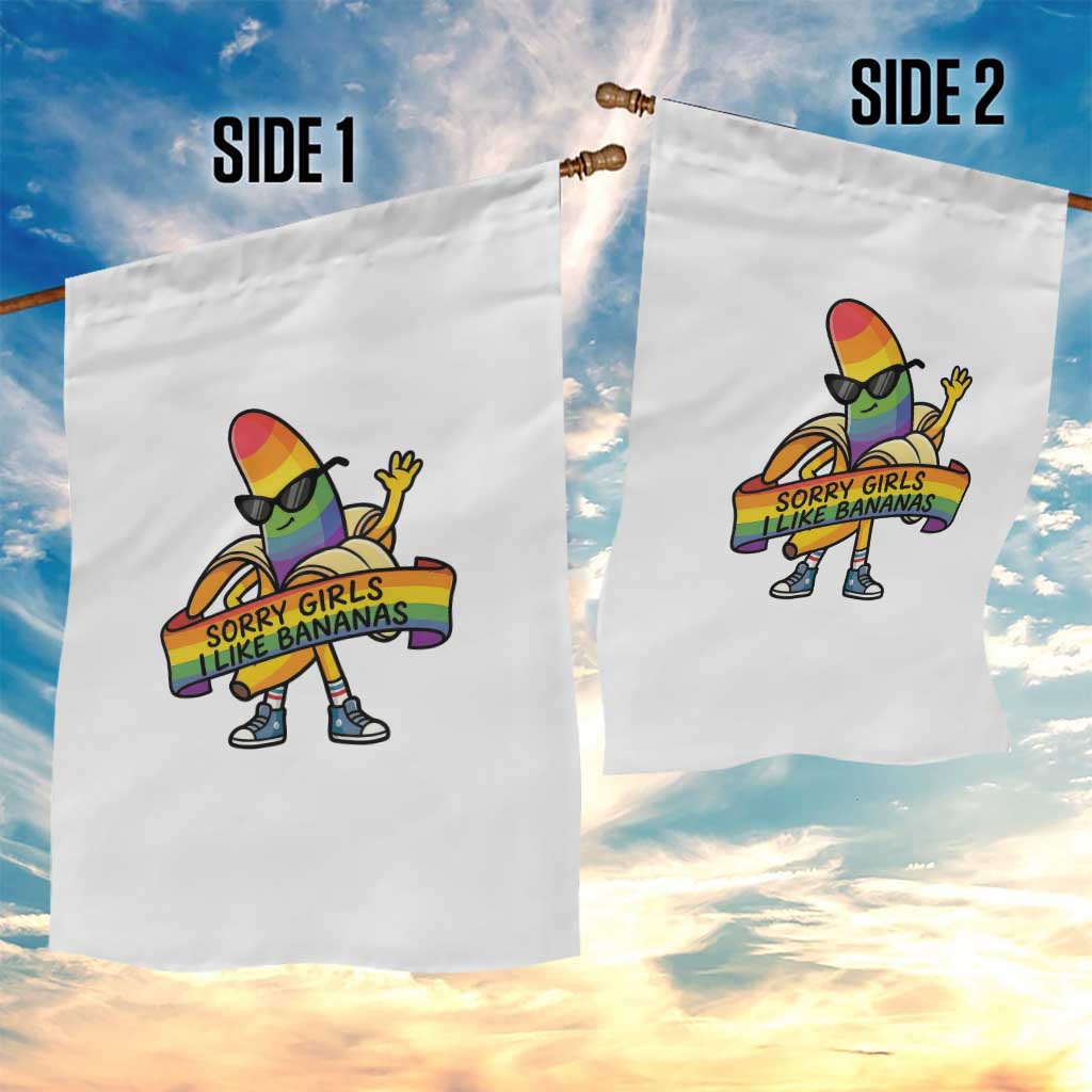Sorry Girls I Like Bananas Garden Flag Funny LGBTQ Graphic