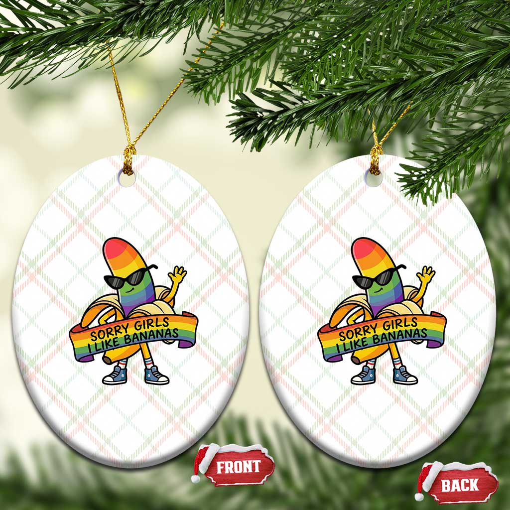 Sorry Girls I Like Bananas Ceramic Ornament Funny LGBTQ Graphic