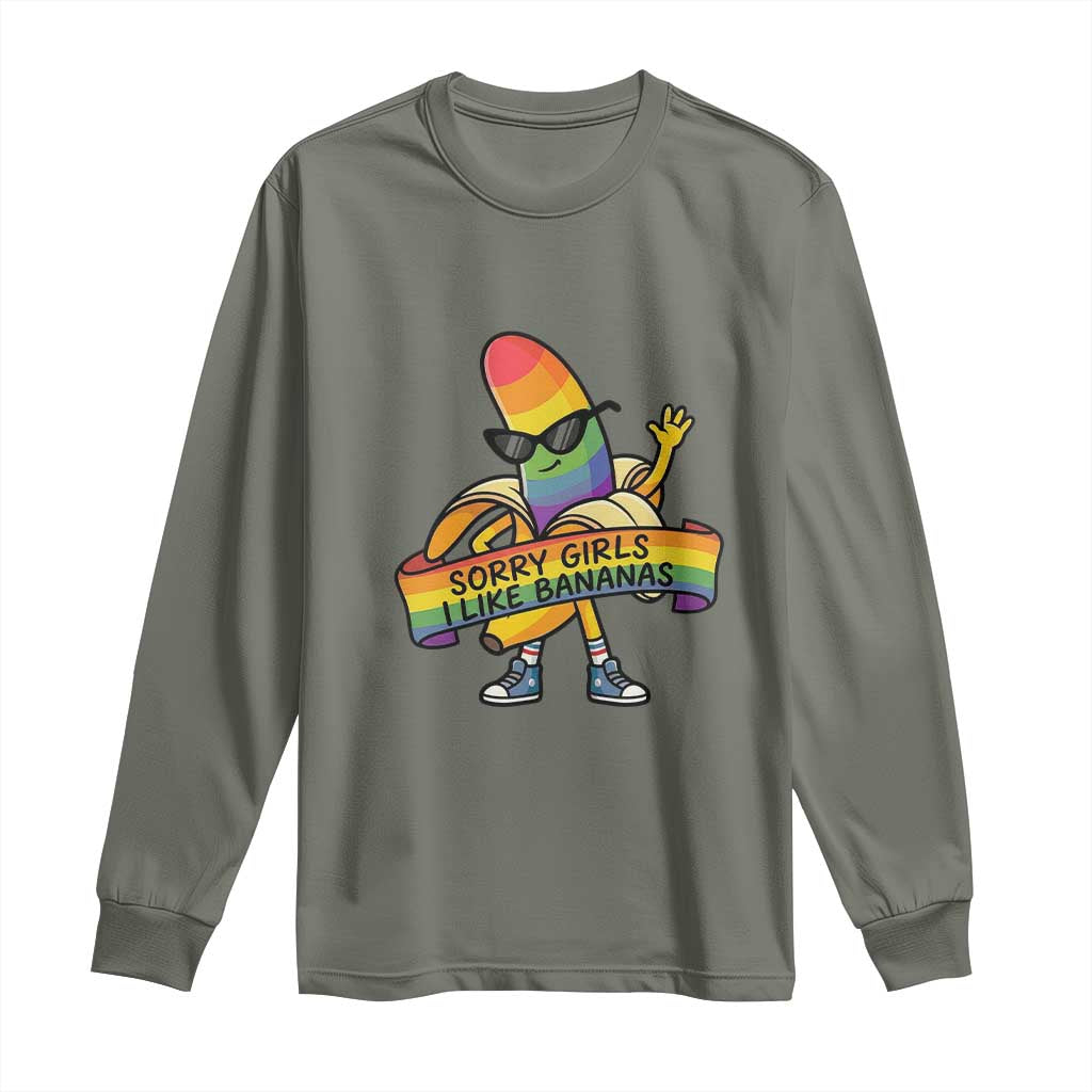Sorry Girls I Like Bananas Long Sleeve Shirt Funny LGBTQ Graphic