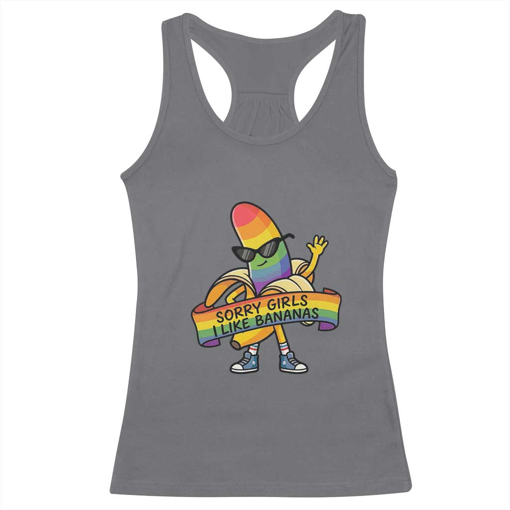 Sorry Girls I Like Bananas Racerback Tank Top Funny LGBTQ Graphic