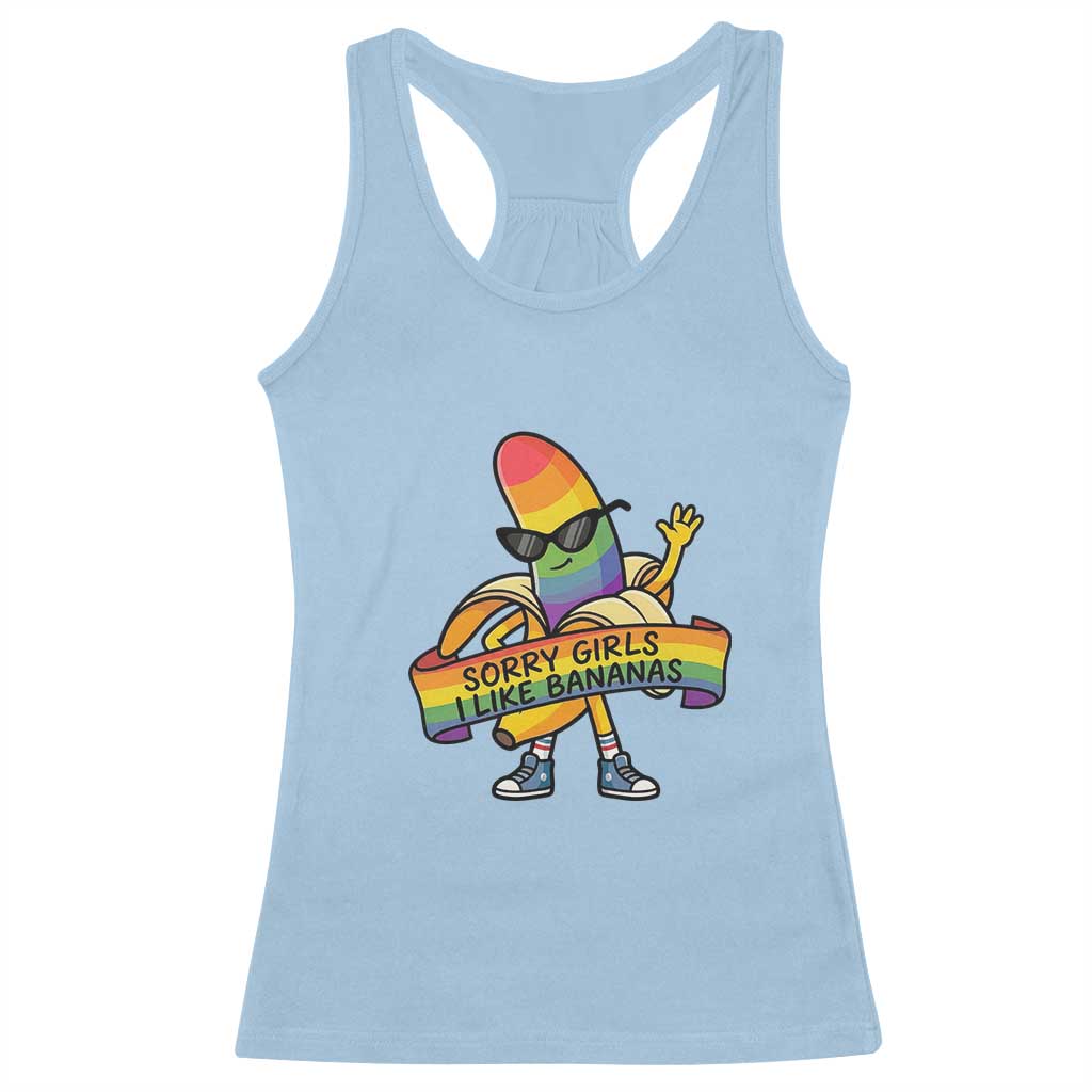 Sorry Girls I Like Bananas Racerback Tank Top Funny LGBTQ Graphic
