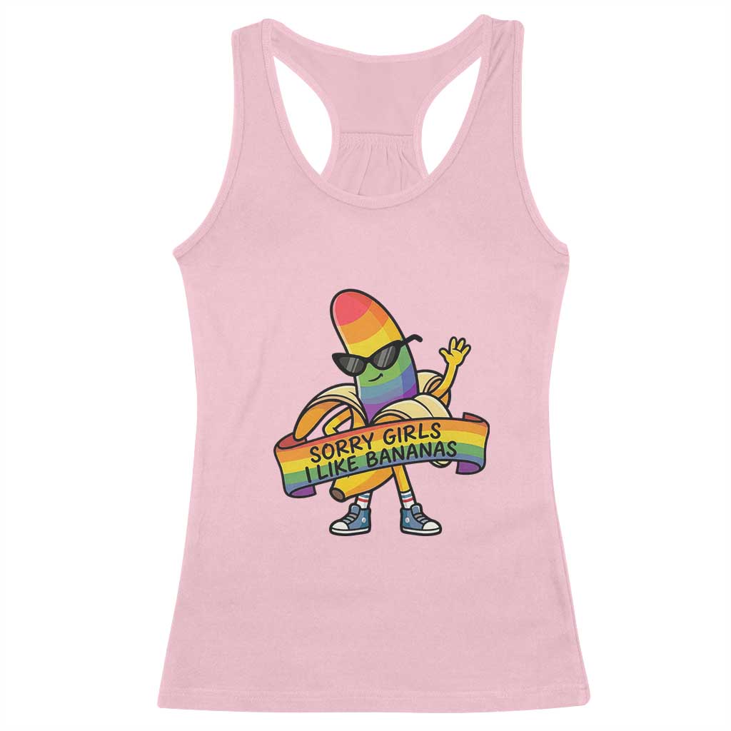 Sorry Girls I Like Bananas Racerback Tank Top Funny LGBTQ Graphic