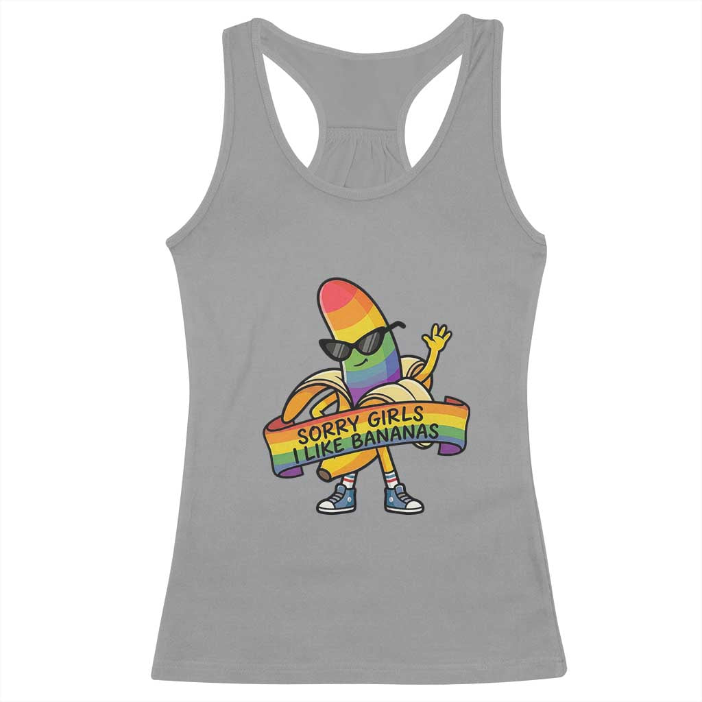 Sorry Girls I Like Bananas Racerback Tank Top Funny LGBTQ Graphic