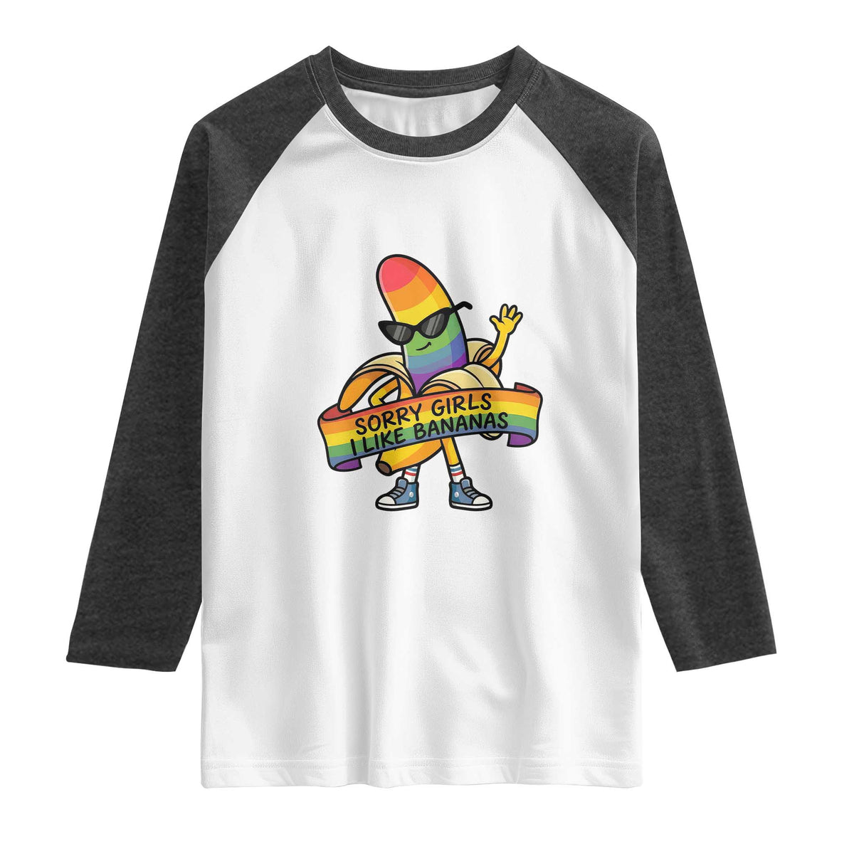 Sorry Girls I Like Bananas Raglan Shirt Funny LGBTQ Graphic
